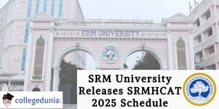 SRM University Releases SRMHCAT 2025 Schedule; Check Dates Here